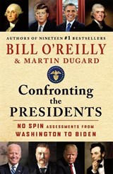 Confronting the Presidents - Bill O'Reilly - 9781250405975