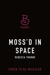 Moss'd in Space - Rebecca Thorne - 9781250414151