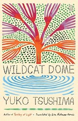 Wildcat Dome - Yuko Tsushima - 9781250419958