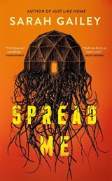 Spread Me - Sarah Gailey - 9781250445742