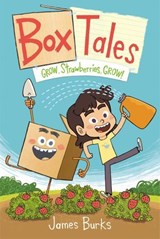 Box Tales: Grow, Strawberries, Grow! - James Burks - 9781250447999