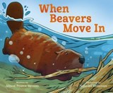 When Beavers Move In - Alison Pearce Stevens - 9781250473233
