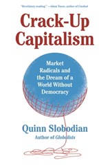 Crack-Up Capitalism - Quinn Slobodian - 9781250753908