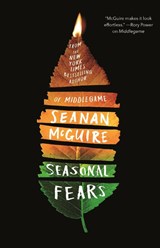 Seasonal Fears - Seanan McGuire - 9781250768292