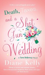 Death, Taxes, and a Shotgun Wedding - Diane Kelly - 9781250770639