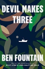Devil Makes Three - Ben Fountain - 9781250776525