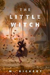 The Little Witch - M. Rickert - 9781250782045