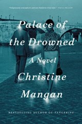 Palace of the Drowned - Christine Mangan - 9781250788443