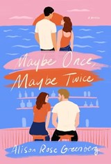 Maybe Once, Maybe Twice - Alison Rose Greenberg - 9781250791634