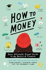 How to Money - Jean Chatzky ; Kathryn Tuggle - 9781250791689