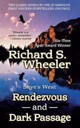Rendezvous and Dark Passage - Richard S Wheeler - 9781250794413