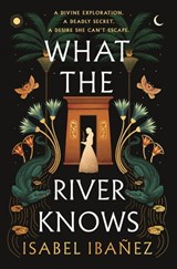 What the River Knows - Isabel Ibañez - 9781250803382