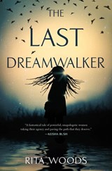 The Last Dreamwalker - Rita Woods - 9781250805621