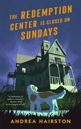 The Redemption Center is Closed on Sundays - Andrea Hairston - 9781250807311