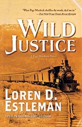 Wild Justice - ESTLEMAN,  Loren D - 9781250823298