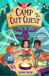 Camp Out Quest: Agents of H.E.A.R.T. - Sam Hay - 9781250827784