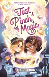 Just a Pinch of Magic - Alechia Dow - 9781250829115