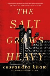 The Salt Grows Heavy - Cassandra Khaw - 9781250830920