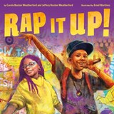 Rap It Up! - Carole Boston Weatherford ; Jeffery Boston Weatherford - 9781250833570