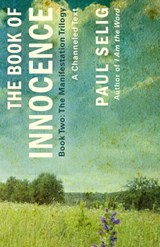 The Book of Innocence: A Channeled Text - Paul Selig - 9781250833808