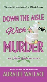 Down the Aisle with Murder - Auralee Wallace - 9781250838124