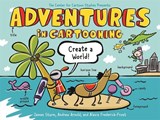 Adventures in Cartooning: Create a World - James Sturm ; Alexis Frederick-Frost ; Andrew Arnold - 9781250839411