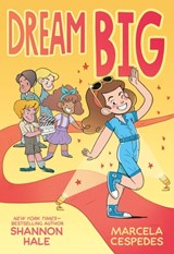 Dream Big - Shannon Hale - 9781250843111
