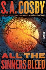 All the Sinners Bleed - S. A. Cosby - 9781250845641