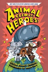 Animal Climate Heroes - Alison Pearce Stevens - 9781250847348