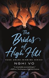 The Brides of High Hill - Nghi Vo - 9781250851444