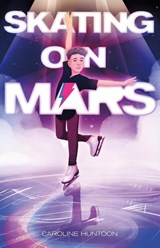 Skating on Mars - Caroline Huntoon - 9781250851864