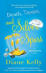 Death, Taxes, and Silver Spurs - Diane Kelly - 9781250859761