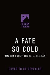 A Fate So Cold - Amanda Foody ; C. L. Herman - 9781250873163