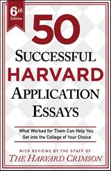 50 Successful Harvard Application Essays, 6th Edition - Staff of the Harvard Crimson - 9781250889720