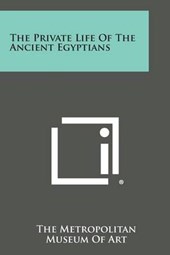 The Private Life of the Ancient Egyptians