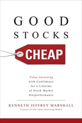 Good Stocks Cheap: Value Investing with Confidence for a Lifetime of Stock Market Outperformance - Kenneth Jeffrey Marshall - 9781259836077