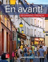 En avant! Beginning French (Student Edition) - Bruce Anderson ; Annabelle Dolidon - 9781259999826