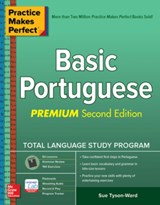 Practice Makes Perfect: Basic Portuguese, Premium Second Edition - Sue Tyson-Ward - 9781260455229