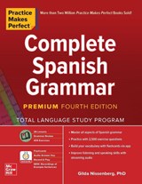 Practice Makes Perfect: Complete Spanish Grammar, Premium Fourth Edition - Gilda Nissenberg - 9781260463156