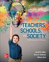 Teachers, Schools, and Society: A Brief Introduction to Education - David M. Sadker ; Karen Zittleman ; Melissa Koch - 9781260804287