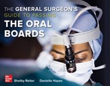 The General Surgeon's Guide to Passing the Oral Boards - Shelby Reiter ; Danielle Hayes - 9781265082857
