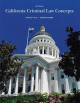 California Criminal Law Concepts 2014 Edition - HUNT,  Derald D. - 9781269655538