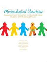 Morphological Awareness - Michael S Mott ; Angela S Rutherford ; Jacqueline M Mott ; Susan S McClelland ; Thea H Williams-Black - 9781269937900