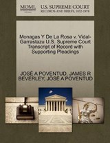 Monagas y de La Rosa V. Vidal-Garrastazu U.S. Supreme Court Transcript of Record with Supporting Pleadings - Jos a Poventud ; James R Beverley ; Jose a Poventud - 9781270363194