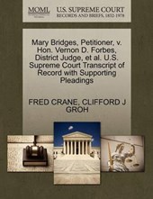 Mary Bridges, Petitioner, V. Hon. Vernon D. Forbes, District Judge, et al. U.S. Supreme Court Transcript of Record with Supporting Pleadings