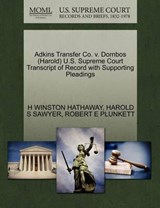 Adkins Transfer Co. V. Dornbos (Harold) U.S. Supreme Court Transcript of Record with Supporting Pleadings - HATHAWAY,  H Winston ; Sawyer, Harold S ; Plunkett, Robert E - 9781270596318