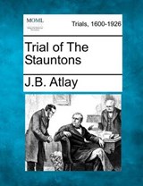 Trial of the Stauntons - James Beresford Atlay - 9781275102941