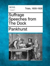 Suffrage Speeches from the Dock