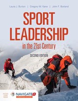 Sport Leadership in the 21st Century - Laura J. Burton ; Gregory M. Kane ; John F. Borland - 9781284149586