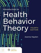 Introduction to Health Behavior Theory - Joanna Hayden - 9781284231922